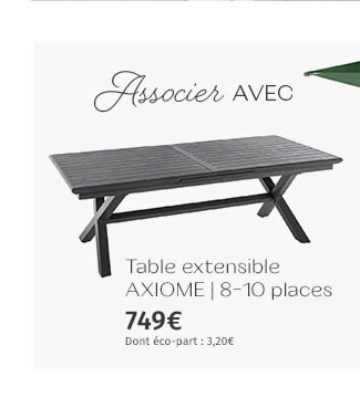 Associer AVEC Table extensible AXIOME | 8-10 places 749€ Dont éco-part : 3,20€