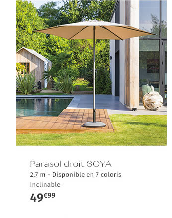 Parasol droit SOYA 2,7m - Disponible en 7 coloris Inclinable 49,99€