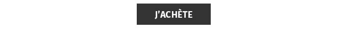 J'ACHÈTE