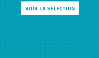 VOIR LA SÉLECTION