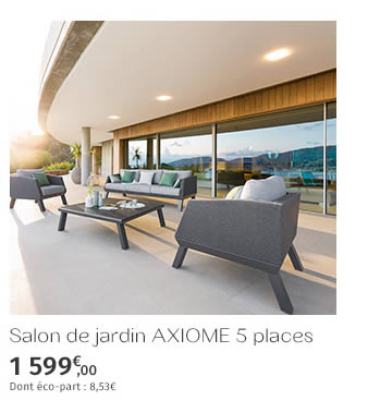 Salon de jardin AXIOME 5 places - 1 599€ - DONT ECO-PART : 8,53€