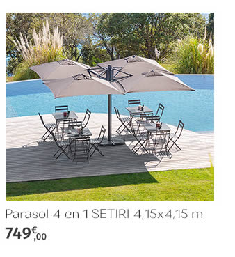 Parasol 4 en 1 SETIRI 4,15 x 4,15 m - 749€