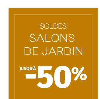 SOLDES SALONS DE JARDIN JUSQU'À -50%