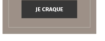 JE CRAQUE