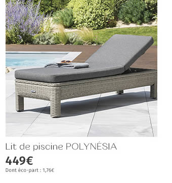 Lit de piscine POLYNÉSIA - 449€ - DONT ECO-PART : 1,76€