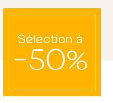 Sélection à -50%