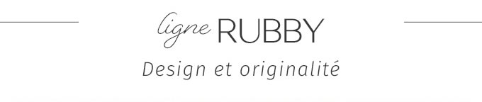 ligne RUBBY Design et originalité