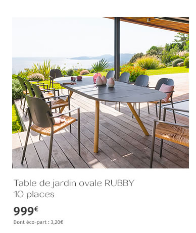 Table de jardin ovale RUBBY 10 places 999€ Dont éco-part : 3,20€