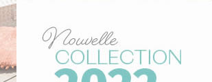 nouvelle COLLECTION 2022