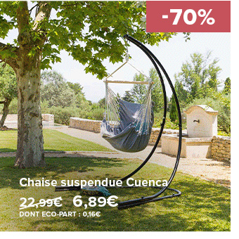 Chaise suspendue Cuenca 22,99€ (Prix barré) 6,89€ DONT ÉCO-PART : 0,16€ -70%