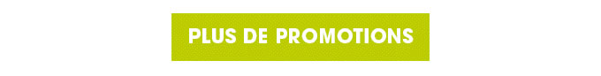 PLUS DE PROMOTIONS