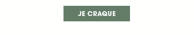 JE CRAQUE