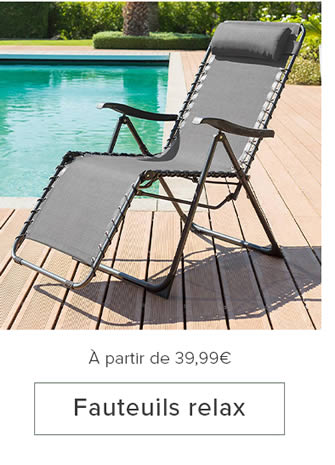 Fauteuils relax - À partir de 39,99€