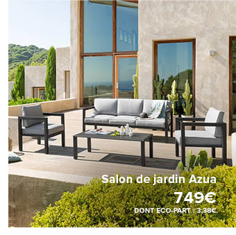 Salon de jardin Azua 749€ DONT ECO-PART : 3,38€