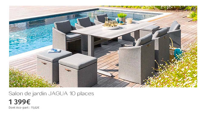 Salon de jardin JAGUA 10 places 1 399€ DONT ECO-PART : 11,62€