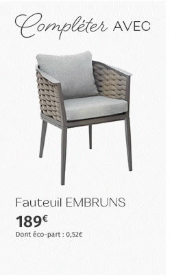 Compléter AVEC Fauteuil EMBRUNS - 189€