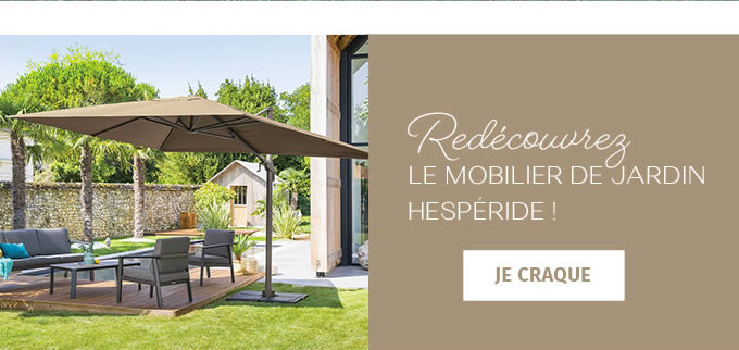 Redécouvrez LE MOBILIER DE JARDIN HESPÉRIDE - JE CRAQUE