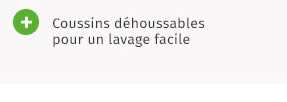 Coussins déhoussables pour un lavage facile