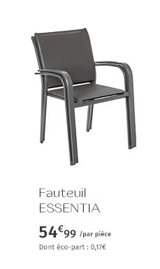 Fauteuil ESSENTIA - 54.99€/par pièce
