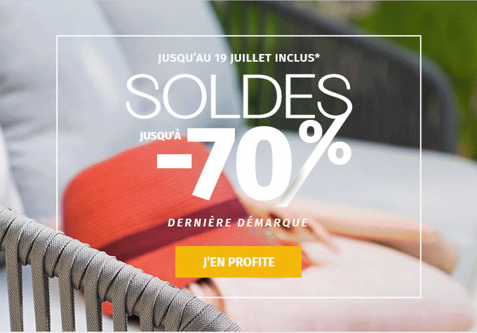 JUSQU'AU 19 JUILLET INCLUS* | SOLDES JUSQU'À -70% | J'EN PROFITE