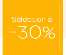 Sélection à -30%