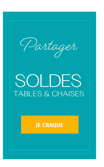 Partager SOLDES TABLES & CHAISES 